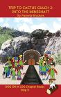 Trip To Cactus Gulch 2 (Into The Mineshaft) Chapter Book - Preview