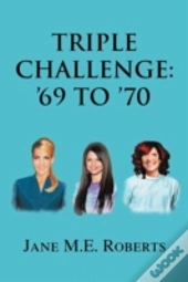 Triple Challenge: '69 To '70