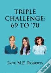 Triple Challenge: '69 To '70