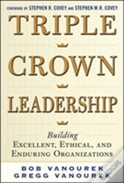Capa do artigo Triple Crown Leadership: Building Excellent, Ethical, And Enduring Organizations
