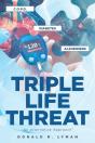 Triple Life Threat - Preview