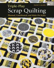 Triple-Play Scrap Quilting