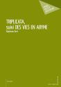 Triplicata ; Vies En Abyme - Preview