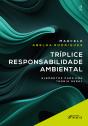Tríplice Responsabilidade Ambiental - Elementos Para Uma Teoria Geral - 1ª Ed - 2024 - Preview