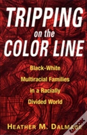 Tripping On The Color Line