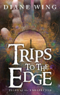 Trips To The Edge - Preview