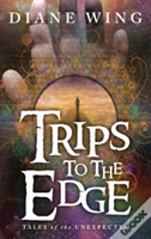 Trips To The Edge