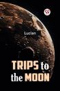 Trips To The Moon - Preview