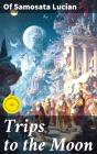 Trips To The Moon - Preview