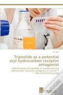 Triptolide As A Potential Aryl Hydrocarbon Receptor Antagonist
