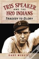 Tris Speaker And The 1920 Indians