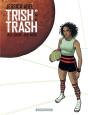 Trish Trash T.1 Trish Trash 1/3 - Preview