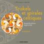 Triskels Et Spirales Celtiques ; À Connaître Et Créer - Preview