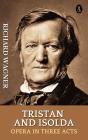 Tristan And Isolda : Opera In Three Acts - Preview