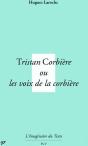 Tristan Corbière, Ou Les Voix De La Corbière - Preview
