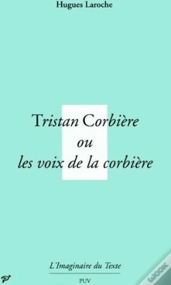 Capa do artigo Tristan Corbière, Ou Les Voix De La Corbière