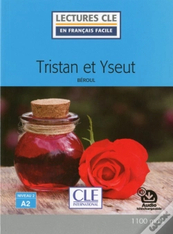 Capa do artigo Tristan Et Iseult ; Niveau 2 ; A2 (Édition 2017)