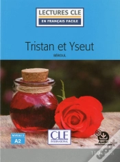 Capa do artigo Tristan Et Iseult ; Niveau 2 ; A2 (Édition 2017)