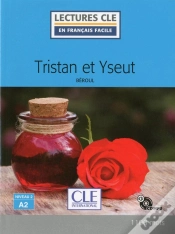Capa do artigo Tristan Et Yseult ; Niveau 2 ; A2 (Édition 2017)