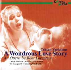 Capa do artigo Tristan Variations: A Wondrous Love Story: An Opera By Bent Lorentzen - CD