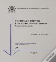 Triticale Presto e Variedades de Trigo 