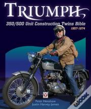 Triumph 350/500 Unit Construction Twins Bible