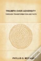 Triumph Over Adversity Through Transformation And Faith