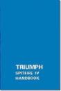 Triumph Owners' Handbook: Spitfire Mk4part No. 545220 - Preview
