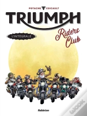 Triumph ; Riders Club : Intégrale Tomes 1 Et 2