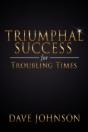 Triumphal Success For Troubling Times - Preview