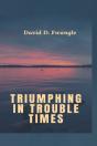 Triumphing In Troubles - Preview