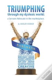 Triumphing Through My Dyslexic World