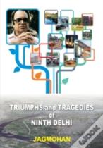 Triumphs And Tragedies Of Ninth Delhi