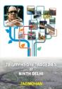 Triumphs And Tragedies Of Ninth Delhi - Preview