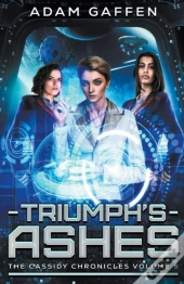 Triumph'S Ashes (The Cassidy Chronicles Volume 5)