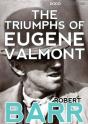 Triumphs Of Eugene Valmont - Preview