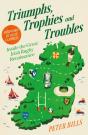 Triumphs, Trophies And Troubles - Preview
