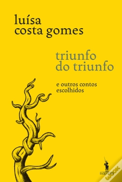 Capa do artigo Triunfo Do Triunfo E Outros Contos Escolhidos