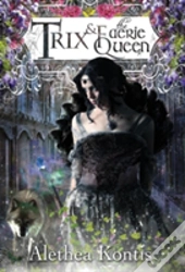 Trix And The Faerie Queen