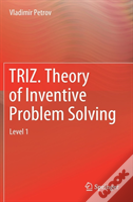 Triz. Theory Of Inventive Problem Solving