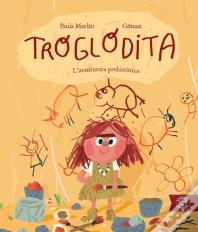 Troglodita:L'Aventurera Prehistorica