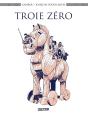 Troie Zéro - Preview