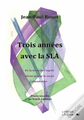 Trois Années Avec La Sla