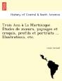 Trois Ans A  La Martinique. E Tudes De M - Preview