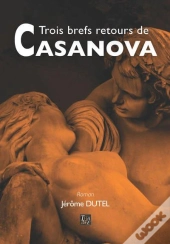 Trois Brefs Retours De Casanova