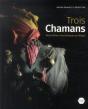 Trois Chamans - Preview