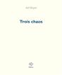 Trois Chaos - Preview
