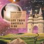 Trois Cheveux D'Or - Coffret (Les) - Preview