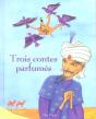 Trois Contes Parfumes - Preview