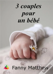 Trois Couples Pour Un Bebe